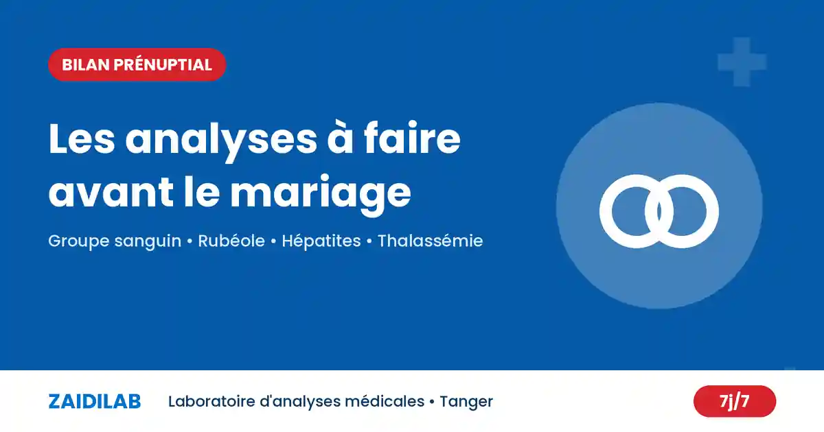 Bilan prénuptial au Maroc : les analyses à faire avant le mariage – ZaidiLab Tanger